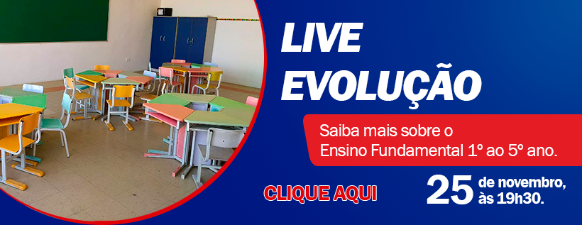 Live evolução - Saiba mais sobre o ensino fundamental 1º ao 5º ano