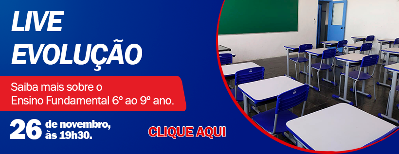 Live evolução - Saiba mais sobre o ensino fundamental 6º ao 9º ano